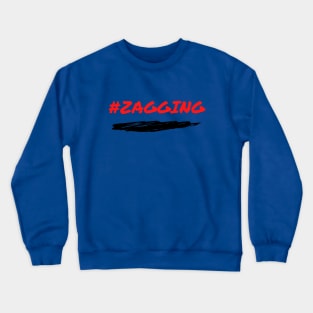 #Zagging Collection Crewneck Sweatshirt